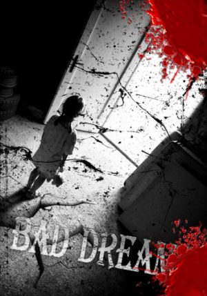 Bad Dream: Series