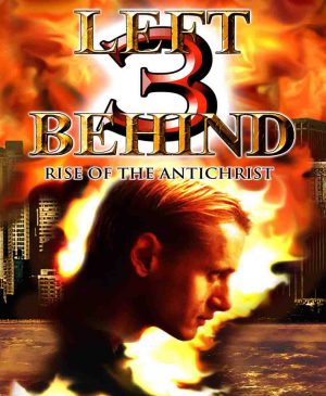 Left Behind 3: Rise of the Antichrist