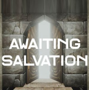 Awaiting Salvation