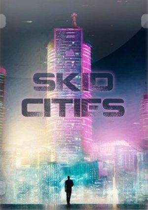 Skid Cities