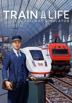 Train Life - A Railway Simulator
