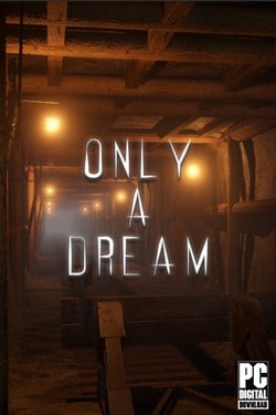 Only A Dream