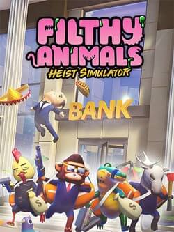 Filthy Animals | Heist Simulator