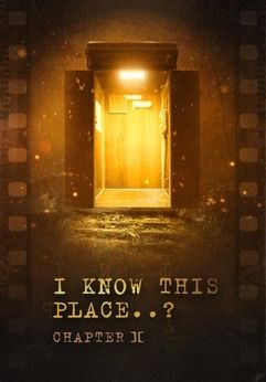 I Know This Place..? (chapter I-II)