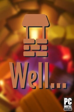 Well…