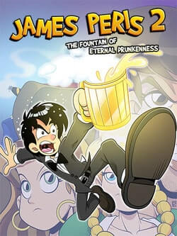 James Peris 2: The fountain of eternal drunkenness