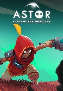 Astor: Blade of the Monolith