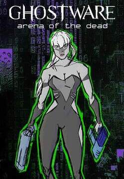 GHOSTWARE: Arena of the Dead