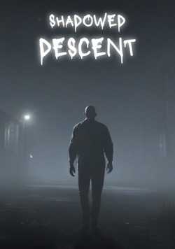 Shadowed Descent