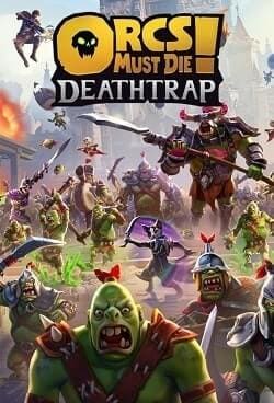 Orcs Must Die! Deathtrap