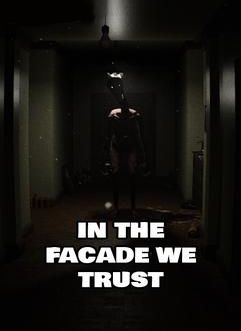 IN THE FACADE WE TRUST