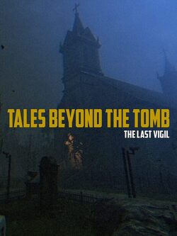 Tales Beyond The Tomb - The Last Vigil