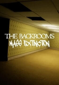 The Backrooms: Mass Extinction