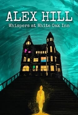 Alex Hill: Whispers at White Oak Inn