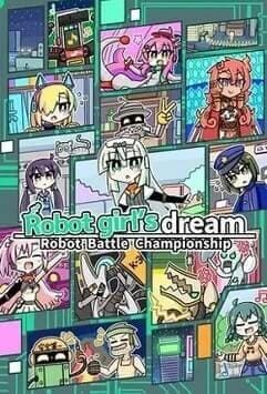 Robot girl's dream -RobotBattleChampionship-