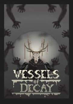 Vessels of Decay