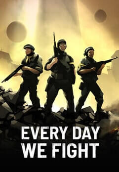 Every Day We Fight