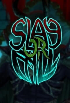 Slay or Fall