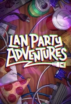 LAN Party Adventures