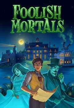 Foolish Mortals