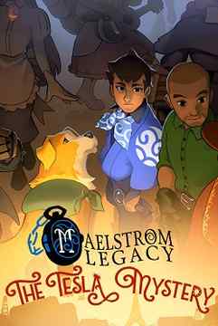 MAELSTROM LEGACY: The Tesla Mystery
