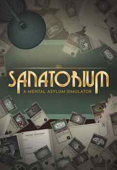 Sanatorium - A Mental Asylum Simulator