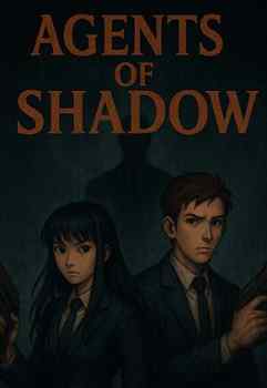Agents of Shadow