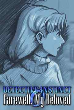 Detective Instinct: Farewell, My Beloved