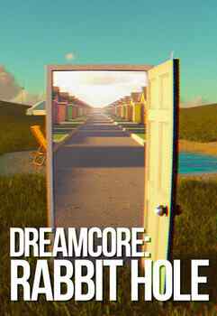 Dreamcore: Rabbit Hole