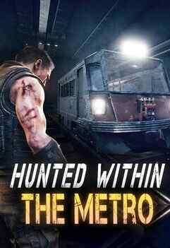 Hunted Within: The Metro