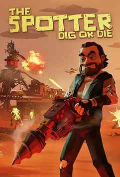 The Spotter: Dig or Die