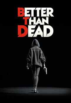 Better Than Dead