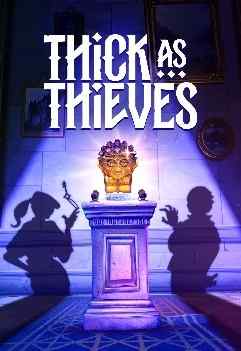 Thick As Thieves