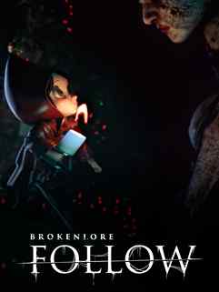 BrokenLore: FOLLOW