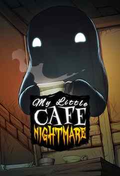 My Little Cafe Nightmare