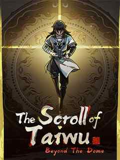 The Scroll of Taiwu : Beyond The Dome