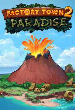 Factory Town 2: Paradise